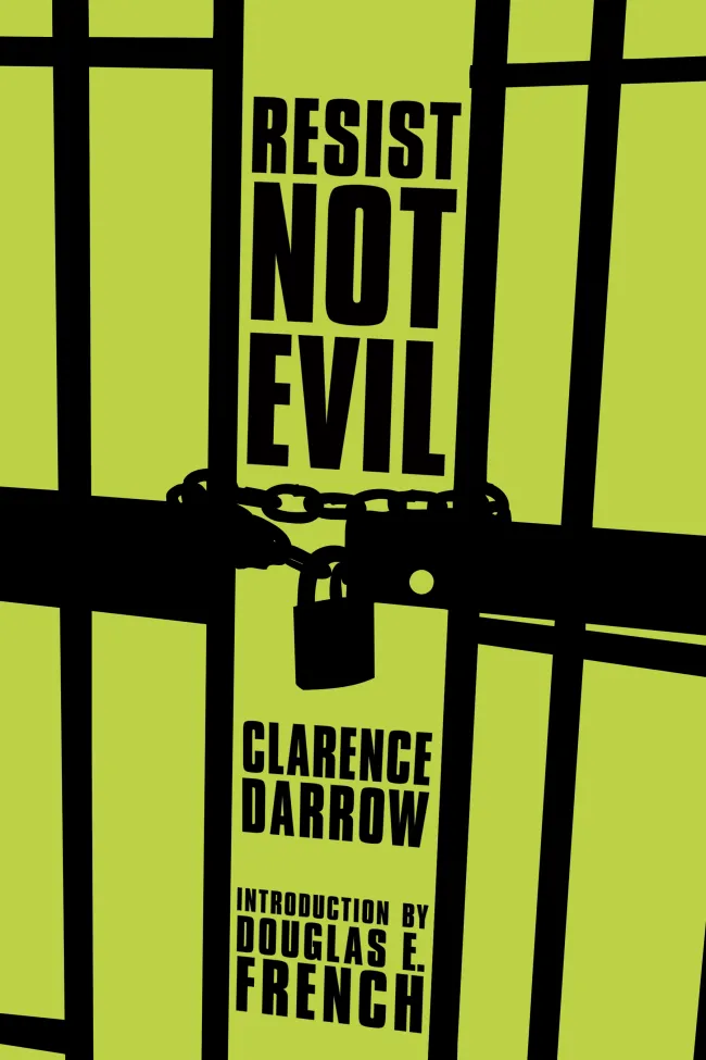 Resist Not Evil by Clarence Darrow